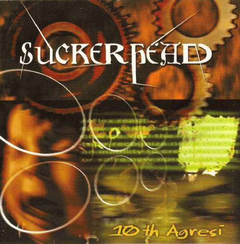 Sucker Head : 10th Agresi
